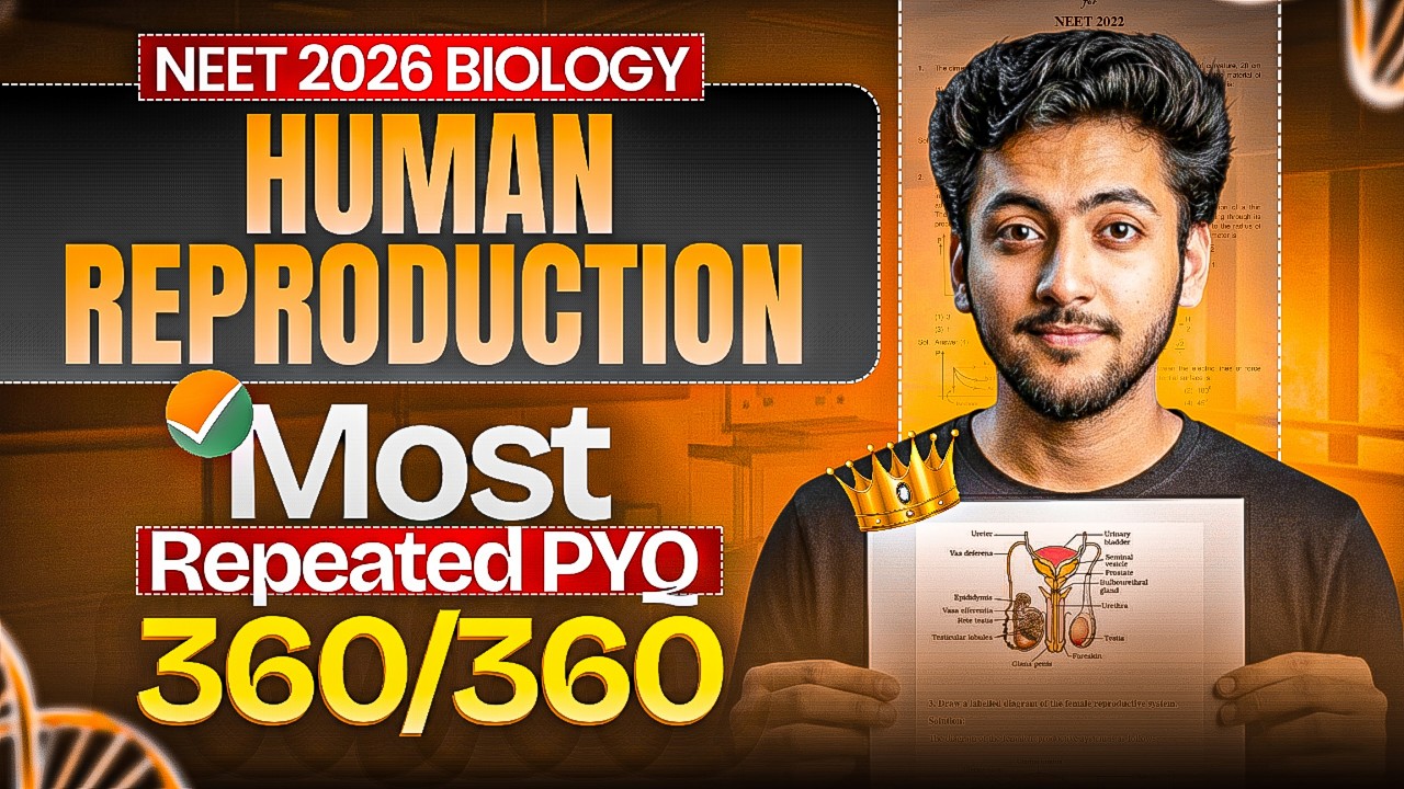 Human Reproduction Most Repeated PYQ's | NEET 2026 | Biology | Questions Practice
