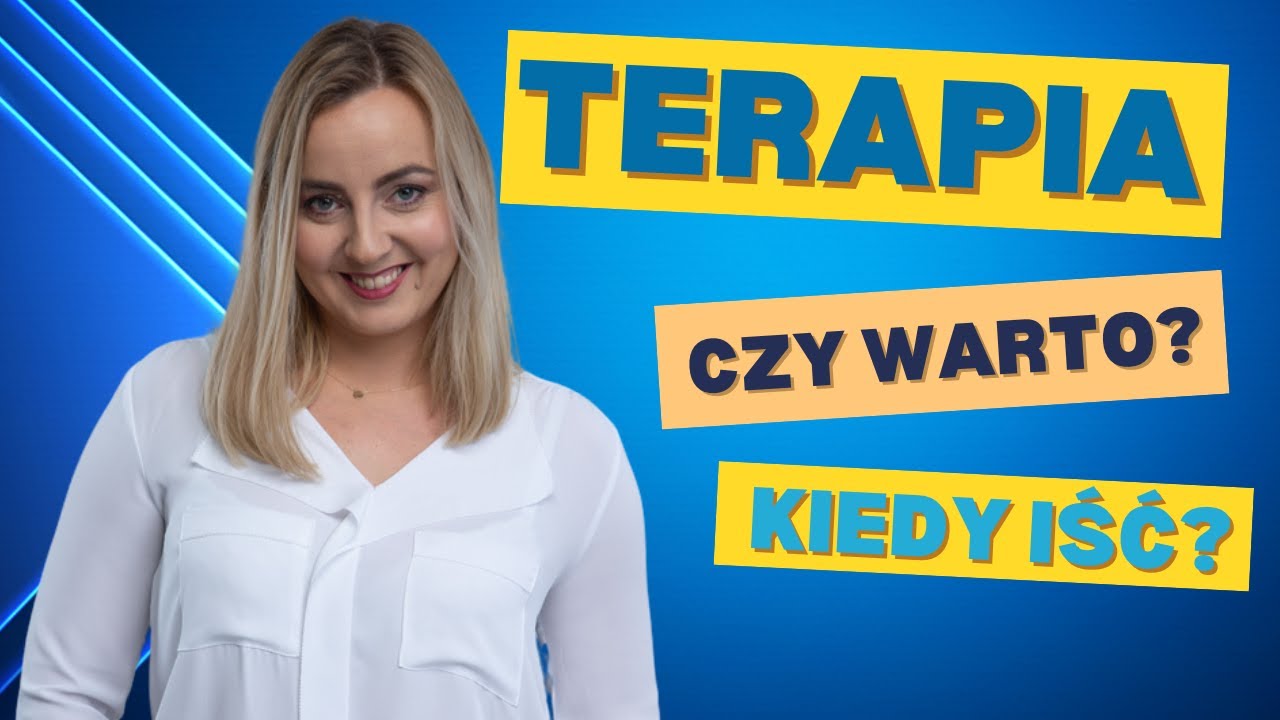 3. Terapia czy warto? Kiedy jest najlepszy moment na terapię