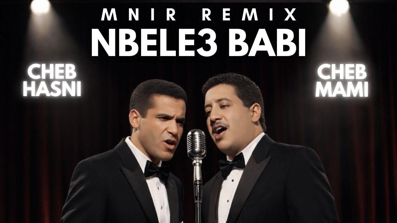 Cheb Mami X Cheb Hasni - Nbele3 Babi Remix