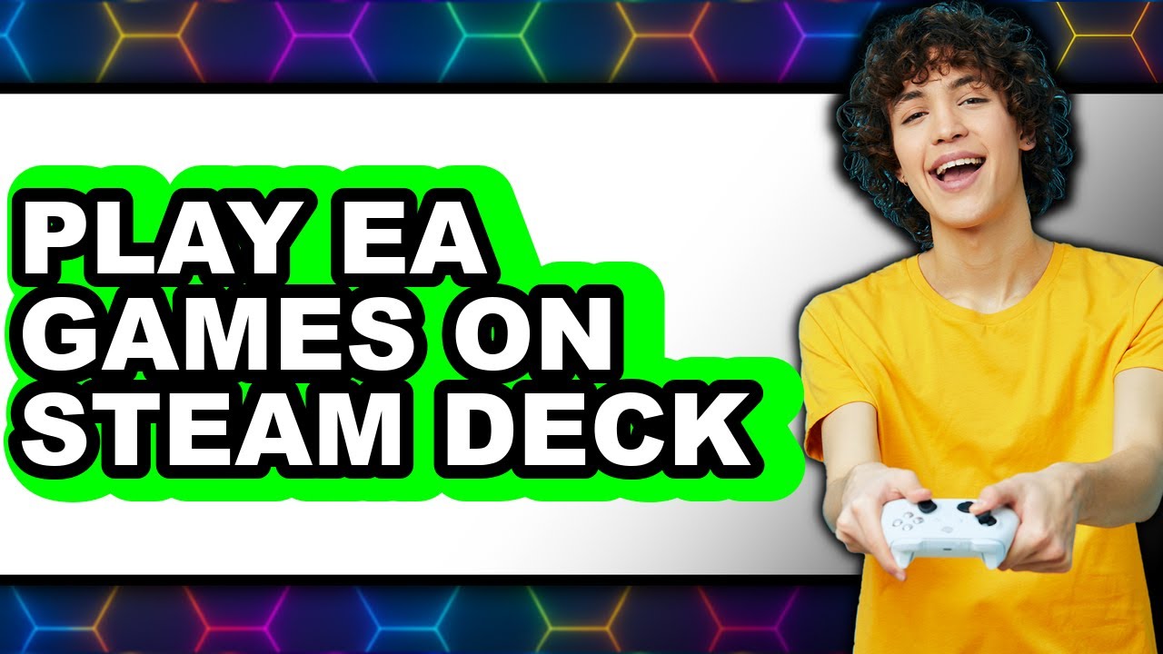 How To Play EA Games On Steam Deck (Full Guide)