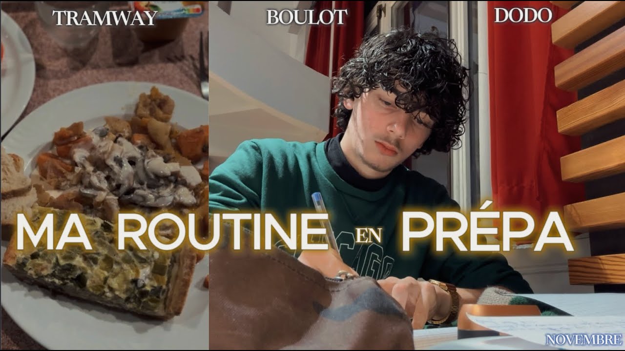 MA ROUTINE EN PRÉPA : Tramway, boulot, dodo ...