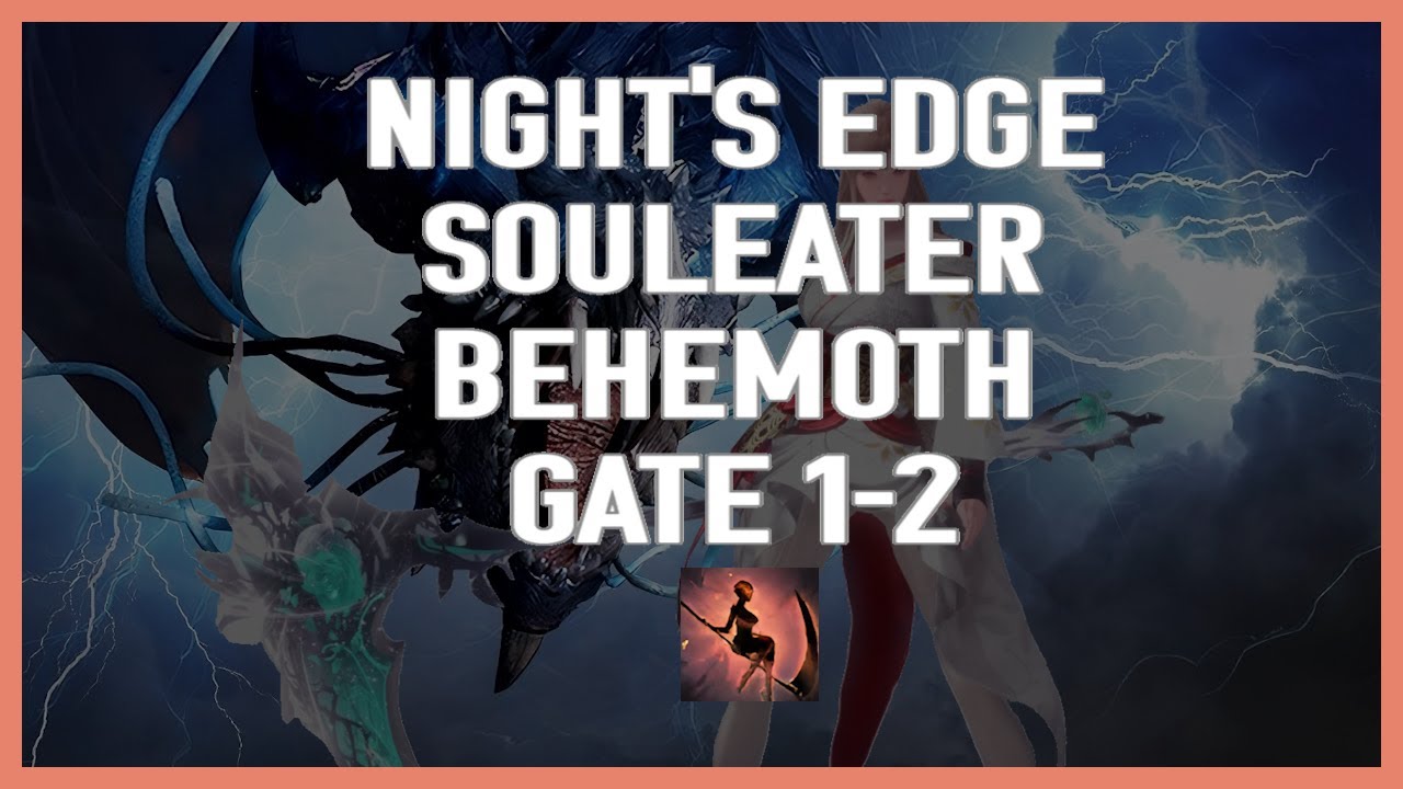 [Lost Ark] 1630 Night's Edge Souleater Behemoth Gates 1-2