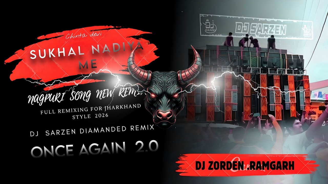 SUKHAL NADIYA ME NAGPURI SONG | PUBLIC DEAMAND NEW REMIX 2026 | DJ ZORDEN RAMGARH