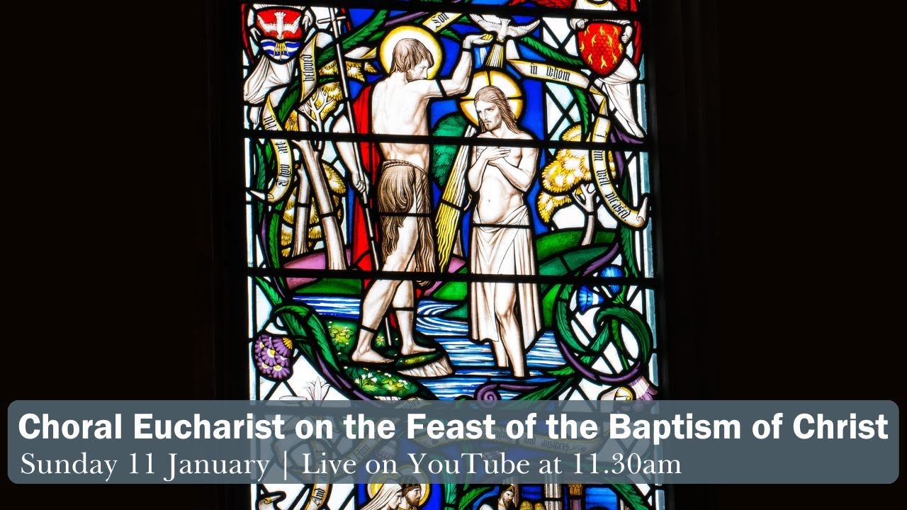 Choral Eucharist on the Feast of the Baptism of Christ | St Albans Cathedral