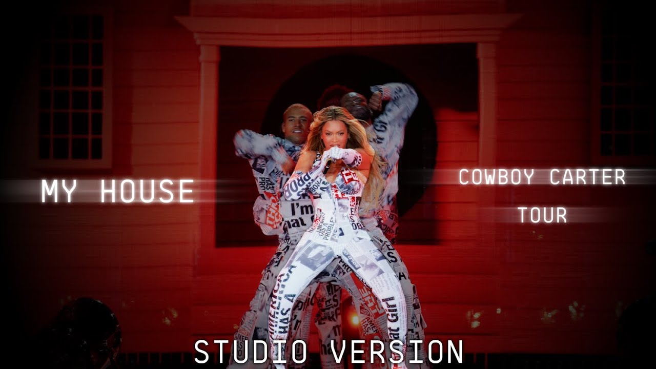 Beyoncé - MY HOUSE (Cowboy Carter Tour Studio Version)