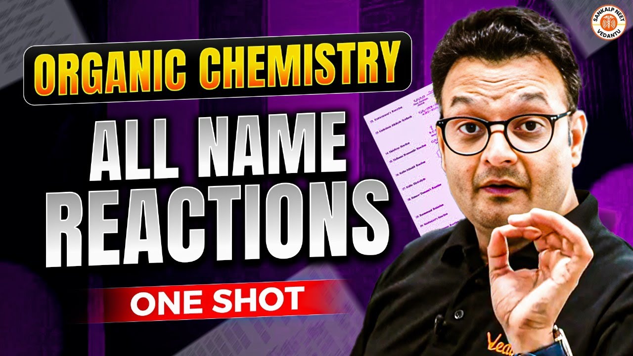 Organic Chemistry All Name Reactions One Shot | NEET 2025 Last War - By Sarvesh Sir
