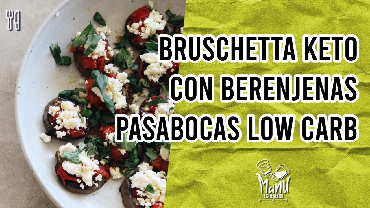 🎄BRUSCHETTA ESTILO KETO CON BERENJENA ASADA | PASABOCAS NAVIDAD KETO Y LOW CARB | Manu Echeverri