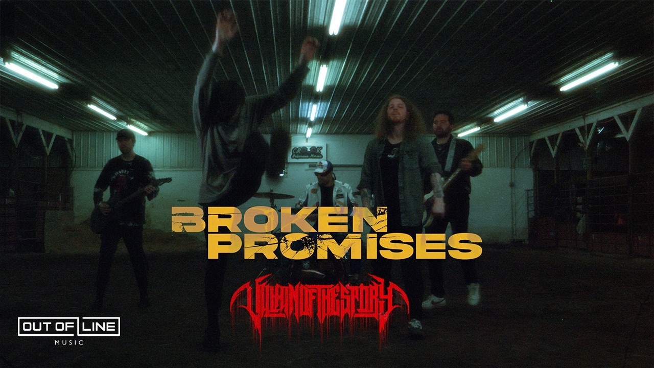Villain of the Story - Broken Promises (Official Music Video)