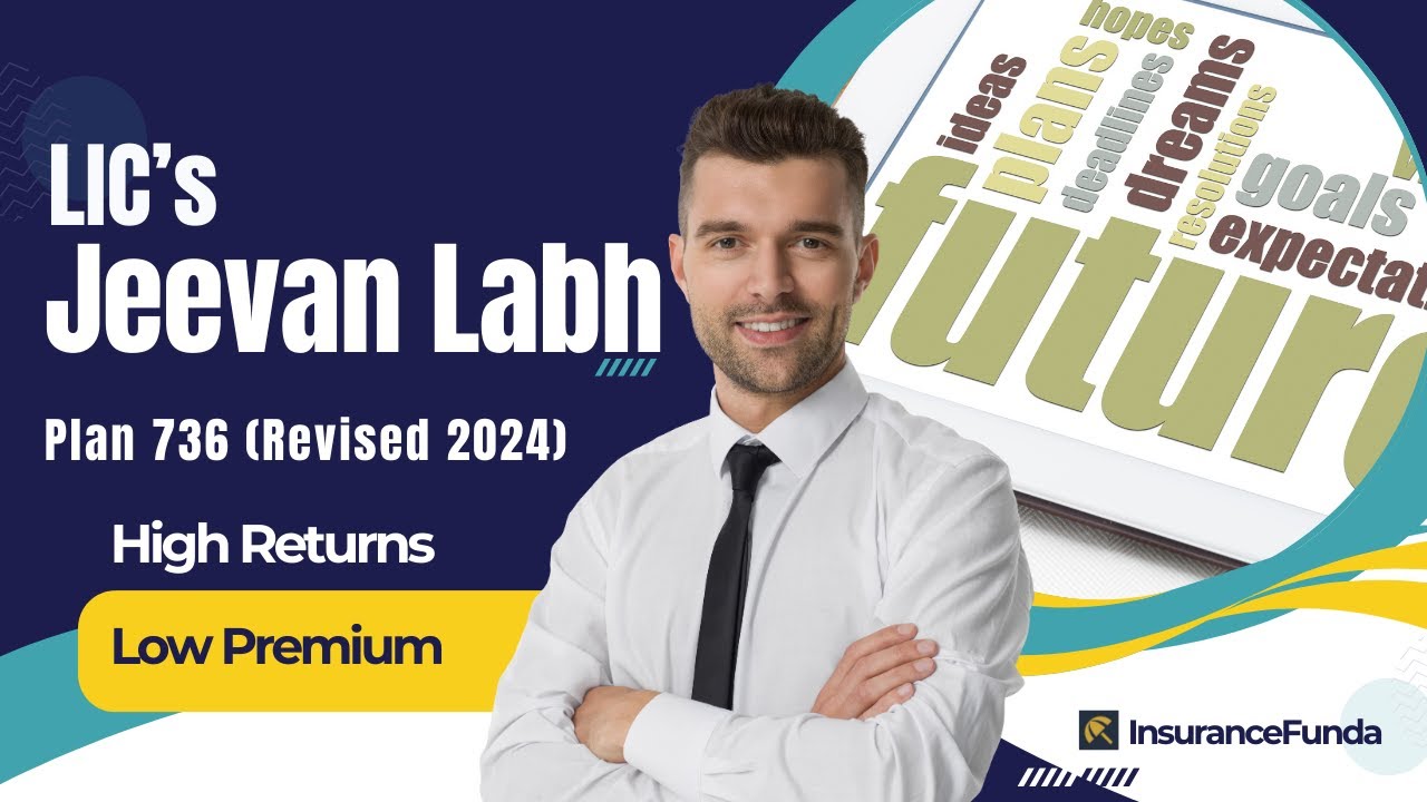Jeevan Labh 736 | LIC&rsquo;s High-Return Plan for Wealth and Protection!