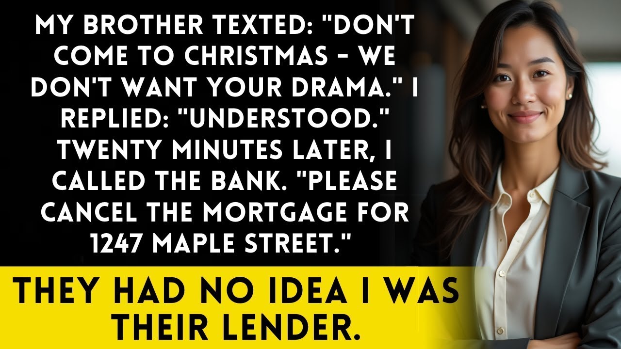 My Brother Texted Don't Come to Christmas - We Don't Want Drama So I Cancelled Their Mortgage