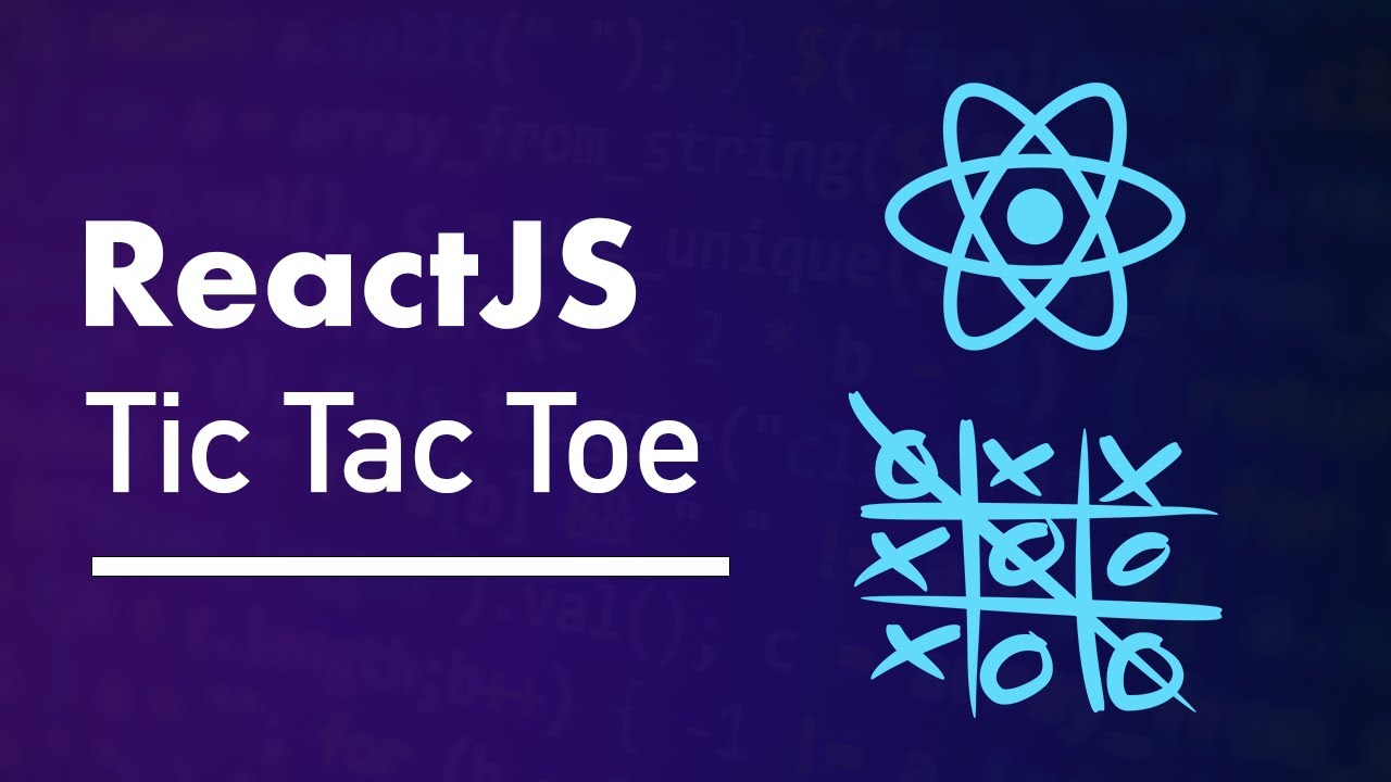Build Tic Tac Toe in React - Tutorial using Hooks