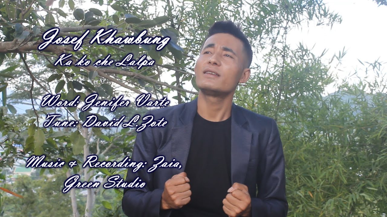 Josef Khawbung | Ka ko che Lalpa | Official Music Video