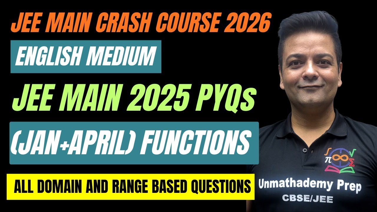 JEE Main 2025 |Functions | DOMAIN & RANGE PYQs 🔥 January + April Attempts | Complete Analysis