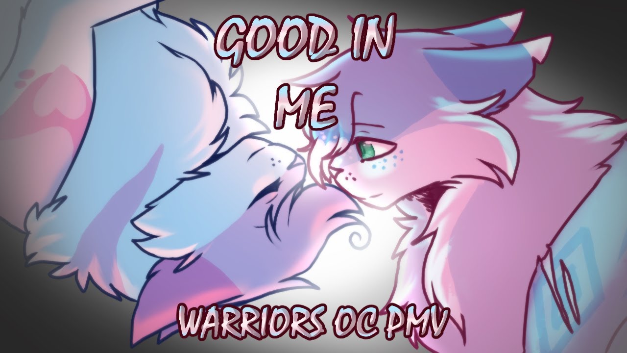good in me | warriors oc collab pmv