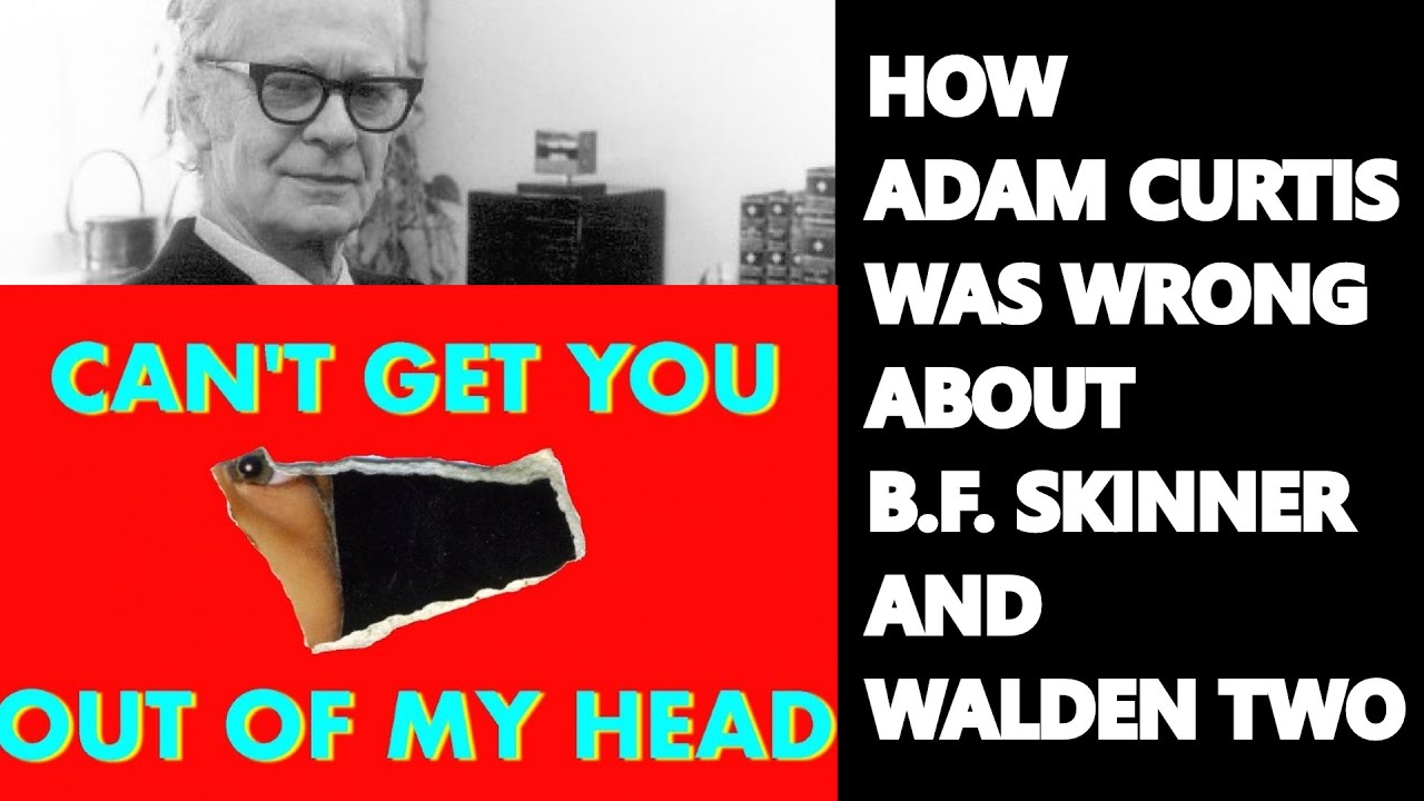 How Adam Curtis Was Wrong About B.F. Skinner & Walden Two