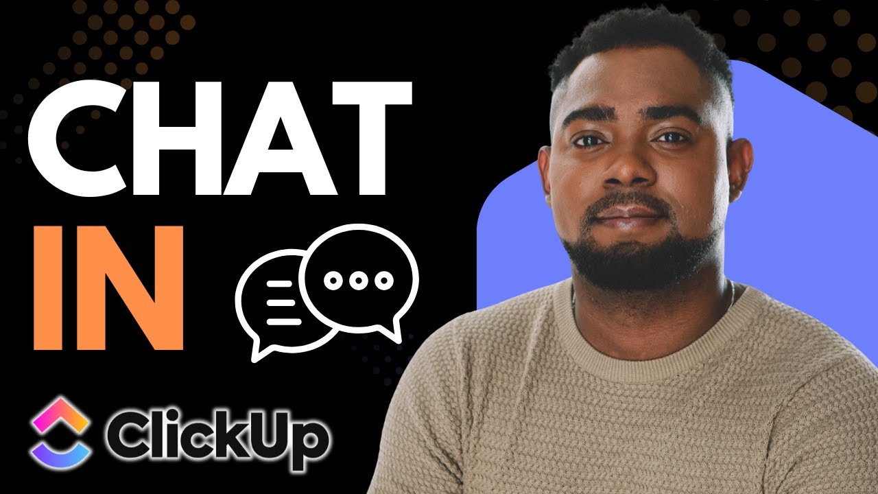How to Chat with People on ClickUp | Team Communication Tutorial