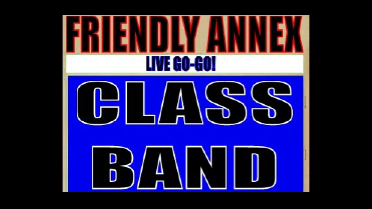 CLASS BAND - '84 FRIENDLY ANNEX