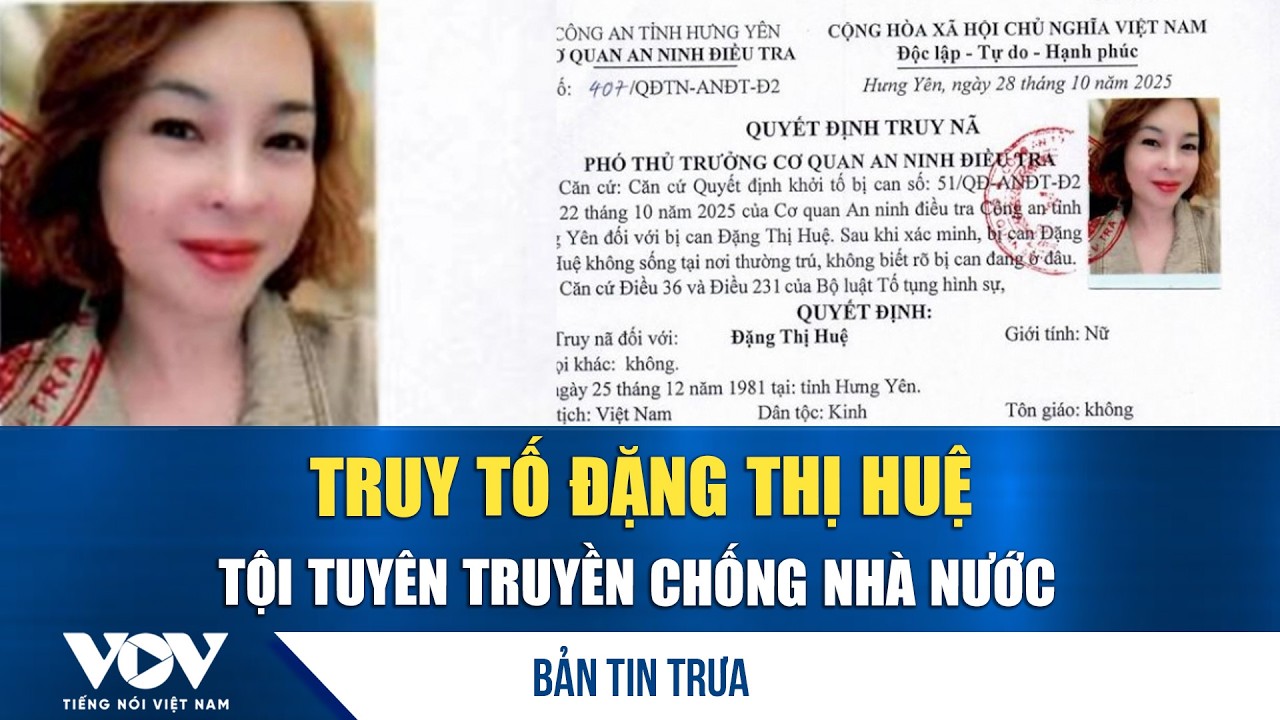 Bản tin trưa 11/3: Truy tố Đặng Thị Huệ tội tuyên truyền chống Nhà nước | VOV