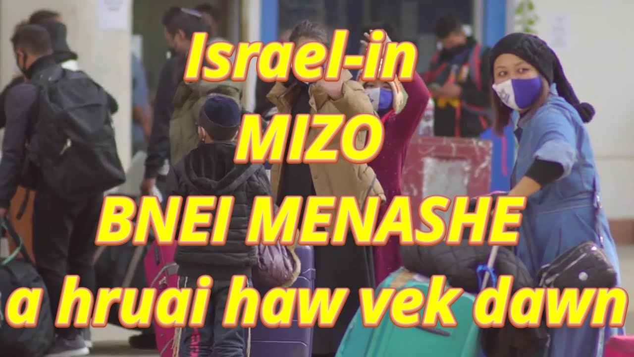Israel-in JUDA hnam bo MIZO zinga BNEI MENASHE a hruai haw vek dawn