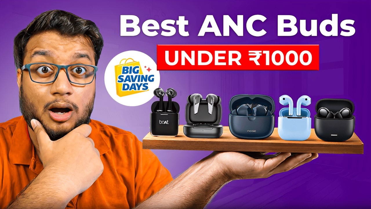Top 5 Best ANC earbuds under 1000 in Flipkart Big Saving days