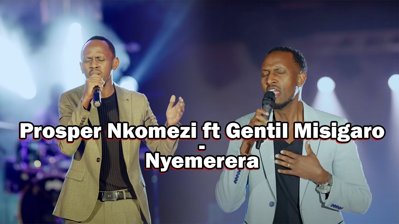Prosper Nkomezi ft Gentil Misigaro - Hembura Mwami / Video Lyrics