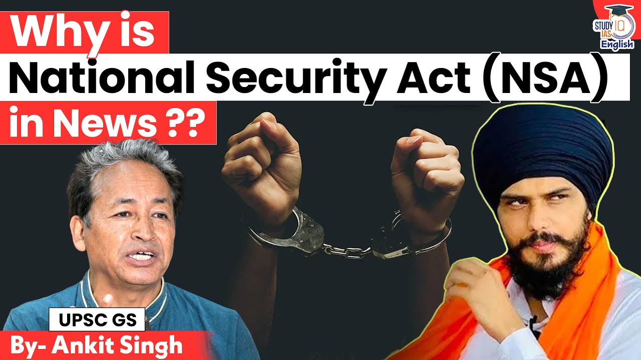 Why is National Security Act (NSA) in News ? | Ankit Singh | StudyIQ IAS English