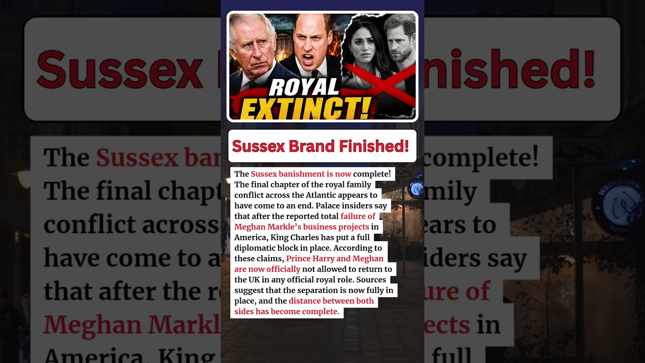 ROYAL BOMBSHELL: King Charles & Prince William End the Sussex Era in Final Showdown!