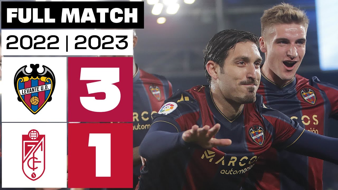 Levante UD 3 - 1 Granada CF | PARTIDO COMPLETO | 2022/2023