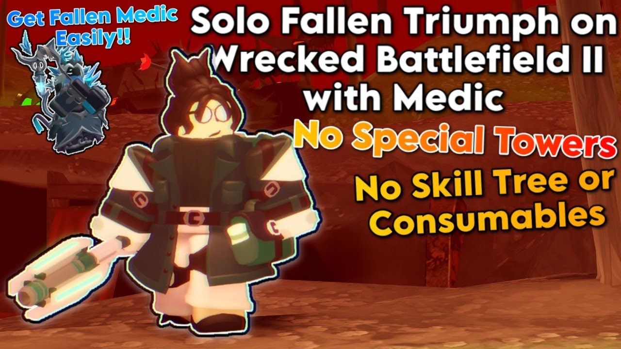 Solo Fallen Wrecked Battlefield II NST Guide for Fallen Medic Mission | Tower Defense Simulator