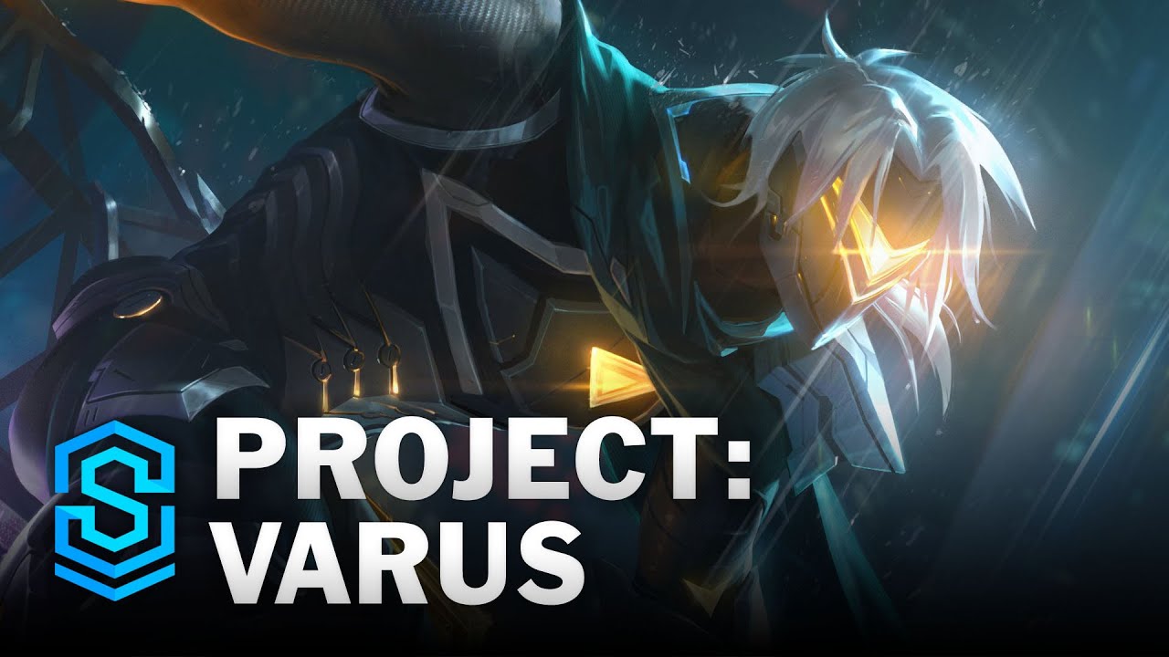 PROJECT: Varus Skin Spotlight - League of Legends