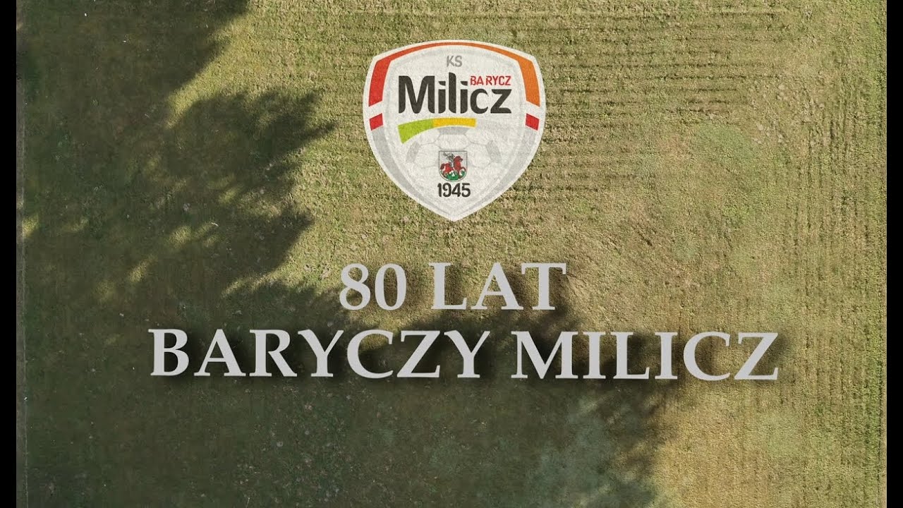 80 Lat Baryczy Milicz- film dokumentalny