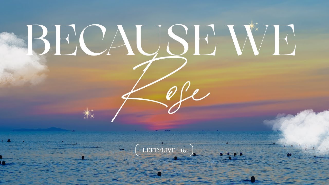 Because We Rose ~ Left2live ( Official Video Lyrics) 