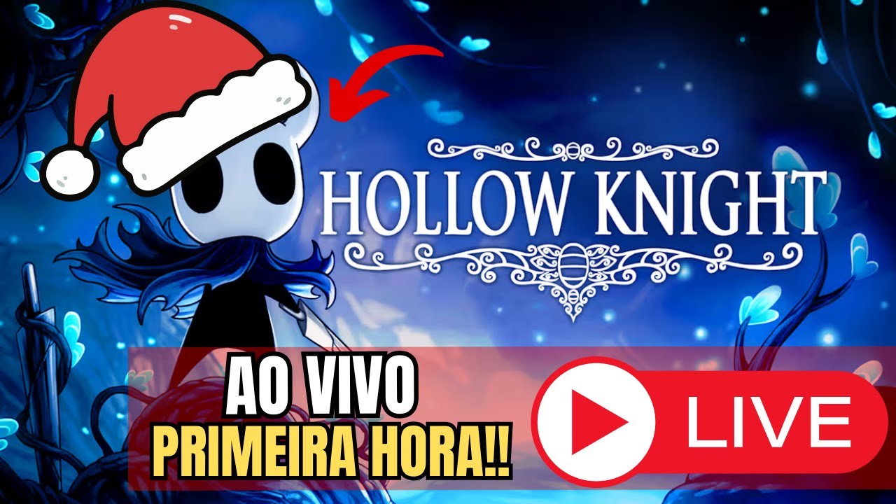 Hollow Knight NATAL  - PRIMEIRA VEZ 🔴🔴🔴 AJUDEM!!!