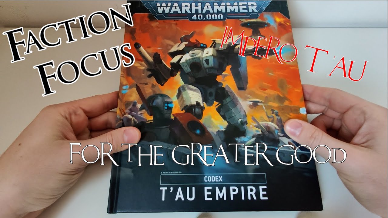 [FactionFocus] - Tau - Warhammer 40.000 9° ED (ITA)