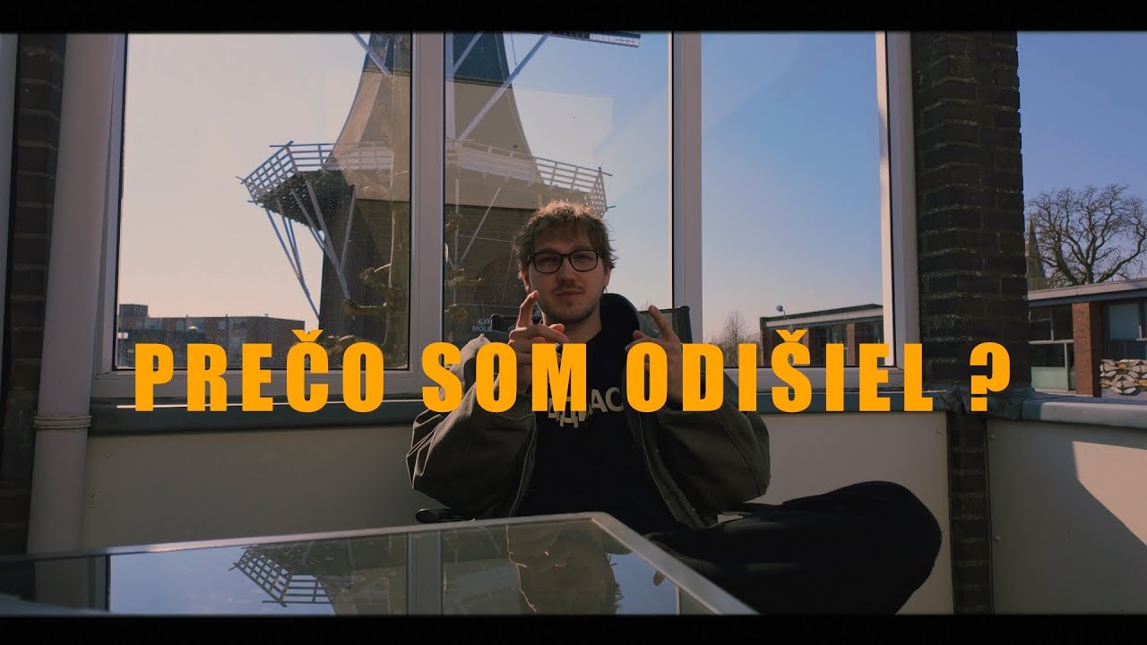 PREČO SOM OPUSTIL SLOVENSKO?  | HOLANDSKO, MINULOSŤ, CENA, MOJE POCITY A RADA NA ZÁVER |