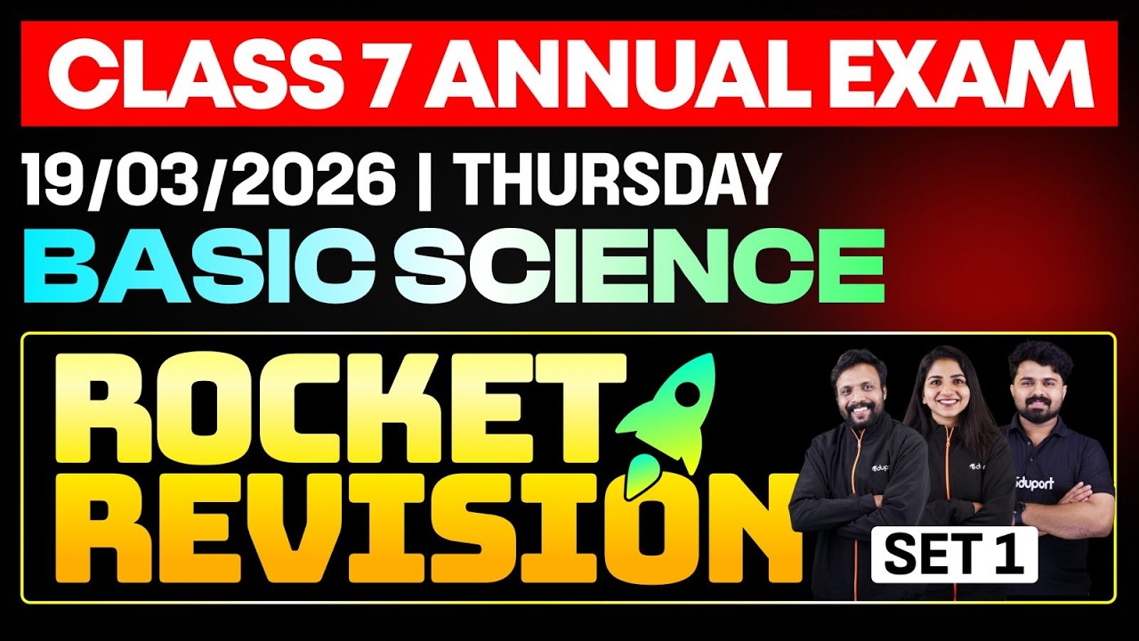 CLASS 7 Annual EXAM 19/03/2026 Thursday| Basic science Rocket Rivision (set 1)