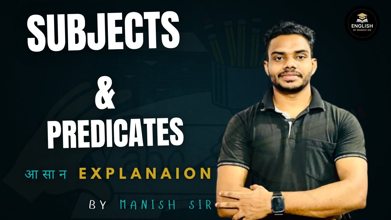 Subject & Predicate | सबसे आसान तरीका | Deep Explanation in Hindi