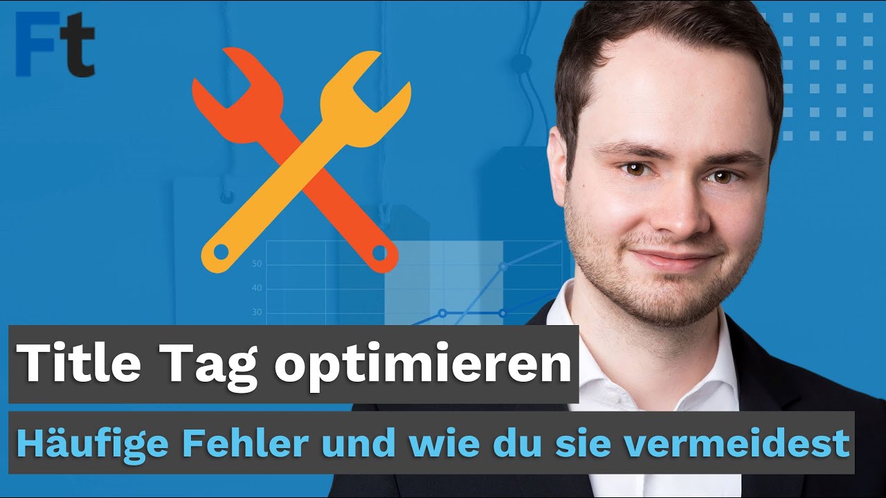 Title Tag optimieren: So schreibst du den perfekten Title Tag