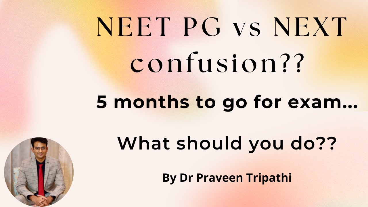 NEET PG vs NEXT confusion? Just 5 months before exam: What should you do..!? #neetpg2023  #NEXT2023