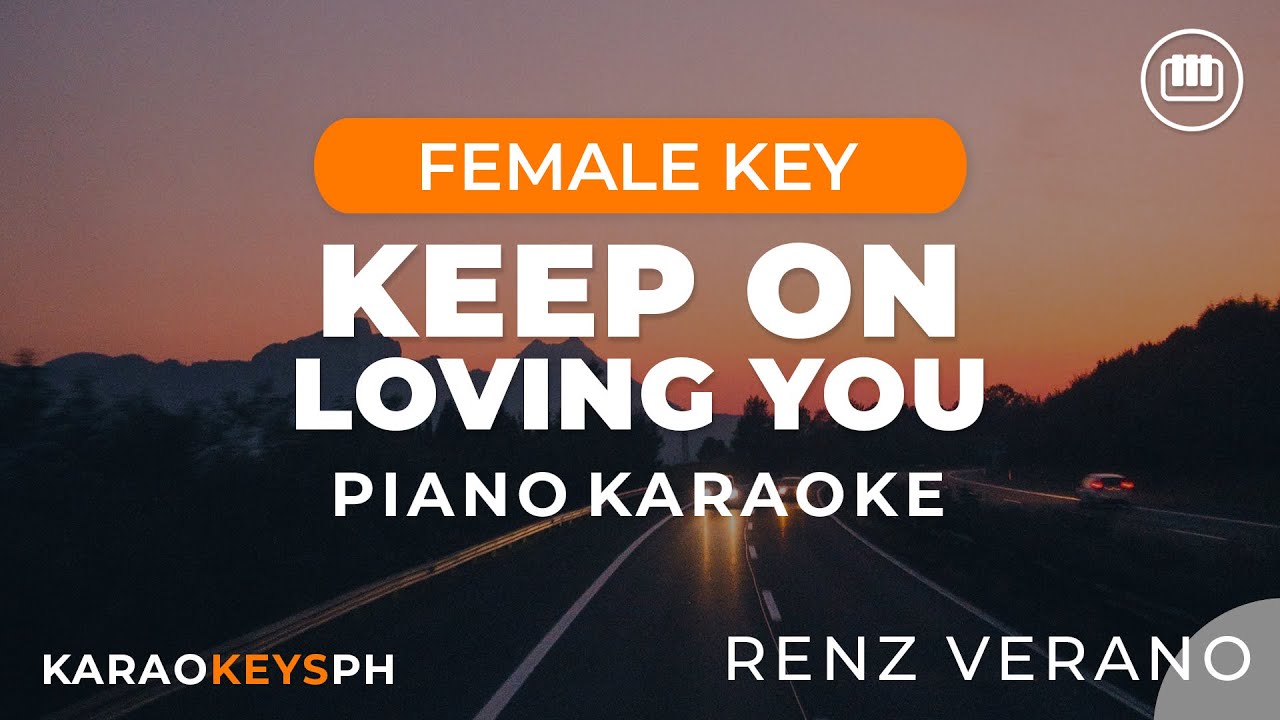 Keep On Loving You (I'm Sad) - Renz Verano (Female Key - Piano Karaoke)