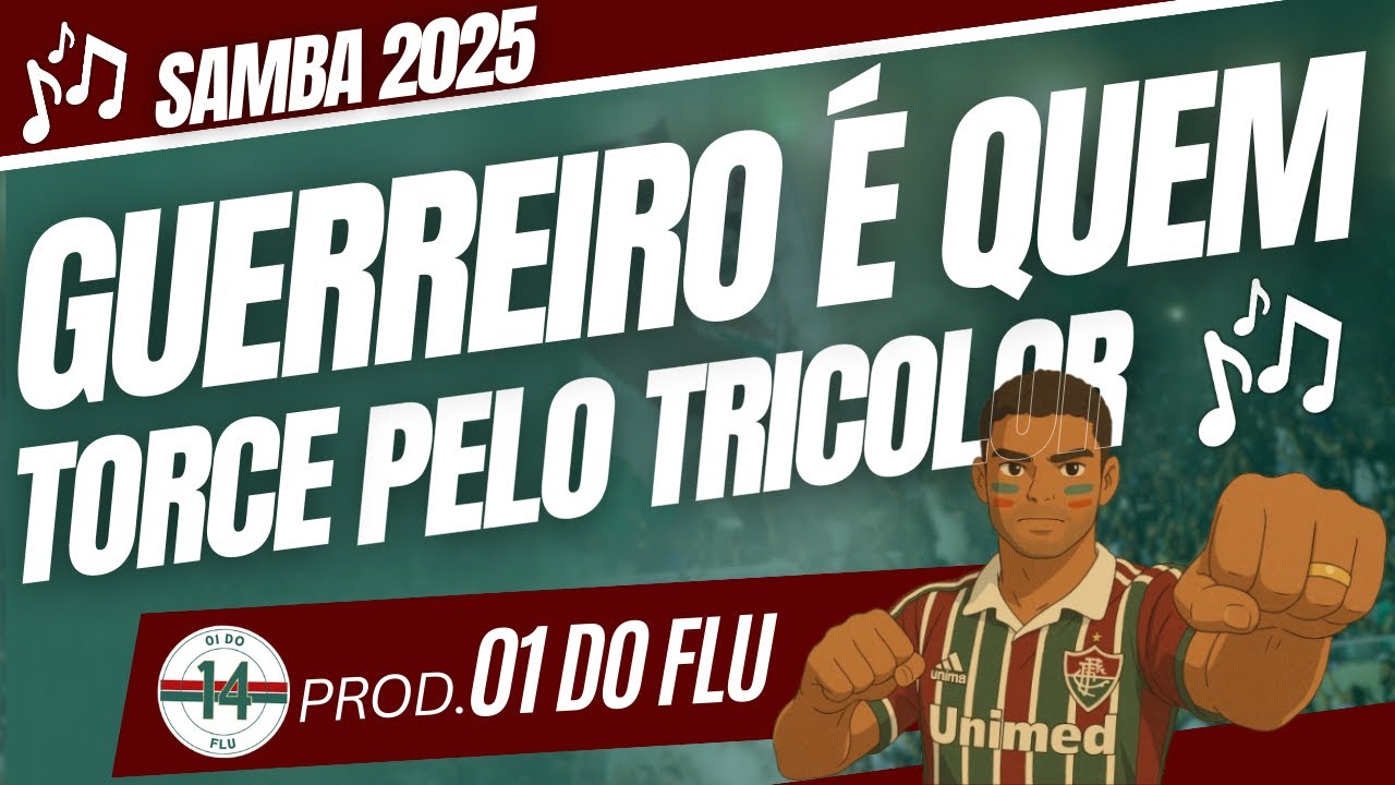 M&uacute;sica Nova - GUERREIRO &Eacute; QUEM TORCE PELO TRICOLOR + DE NORTE A SUL 2025 [ PROD. 01 DO FLU ]
