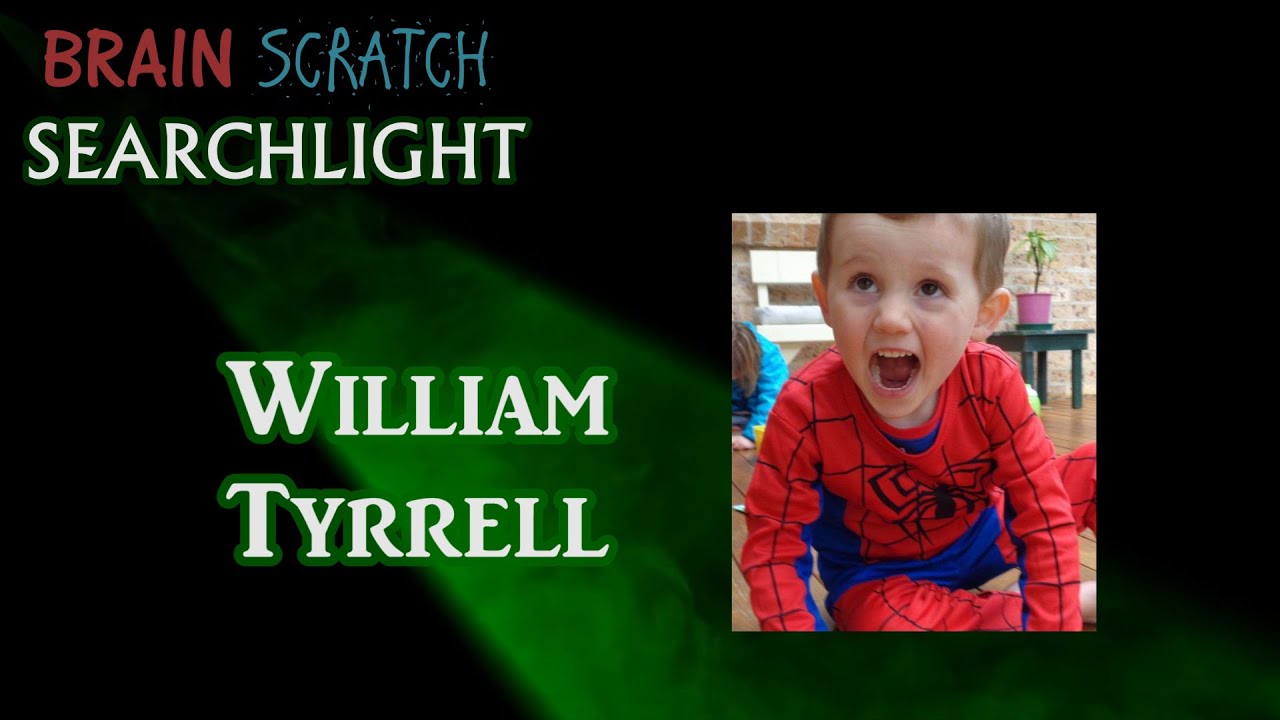 William Tyrrell on BrainScratch Searchlight