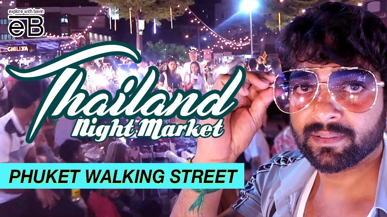 Phuket Nightmarket, எங்கு ஷாப்பிங் செய்யலாம் , தாய்லாந்து, Phuket Shopping , Streetfood  | Episode 6