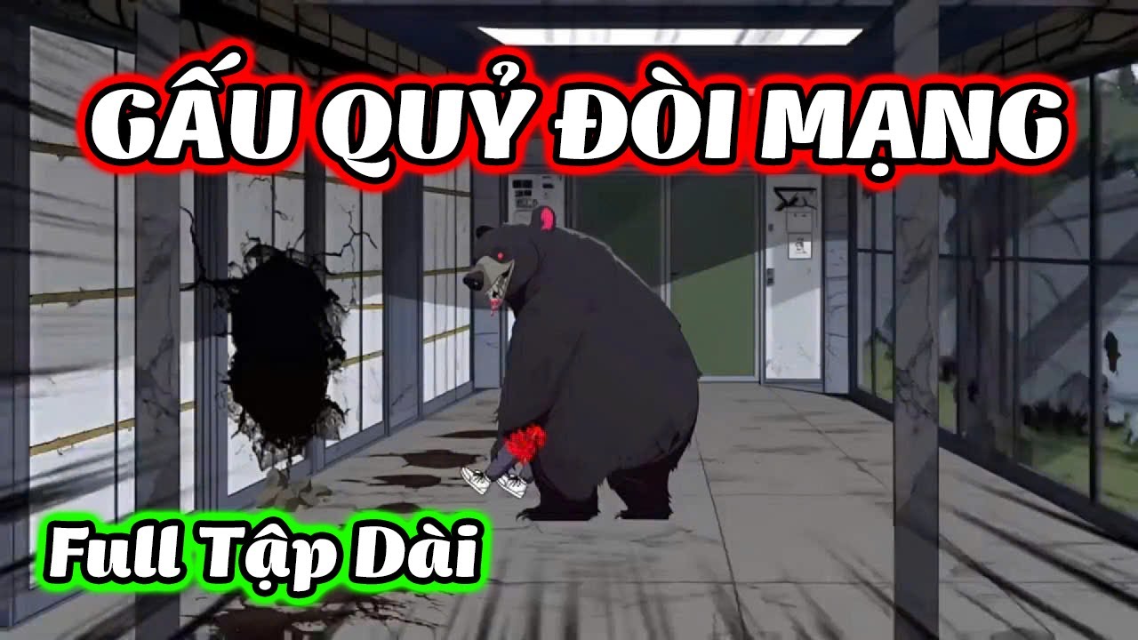 ( Full Tập Dài ) Gấu Quỷ Đòi Mạng | Hoạt Hình Gấu Kinh Dị | Win Vietsub