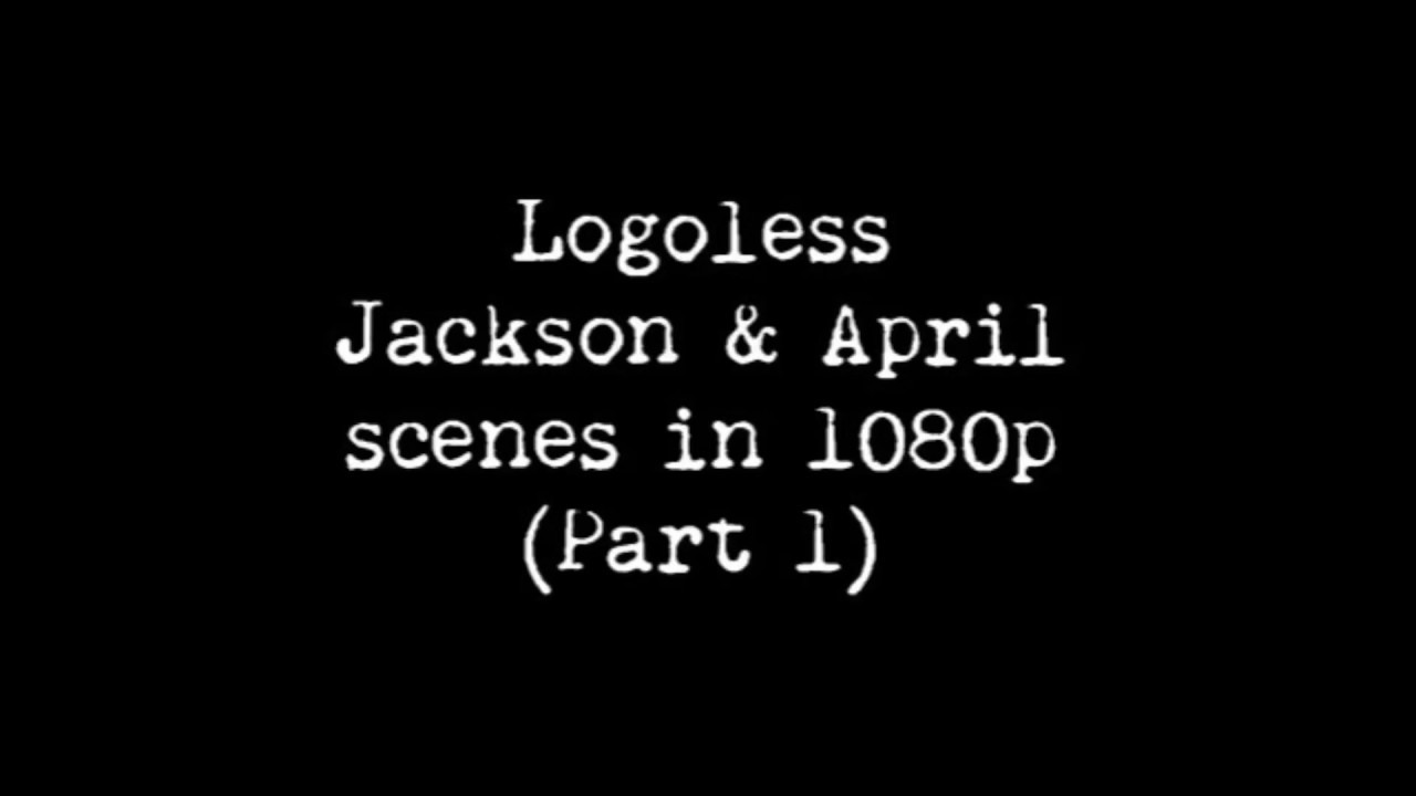 Logoless Jackson and April scenes{S8-S10}(1080p)