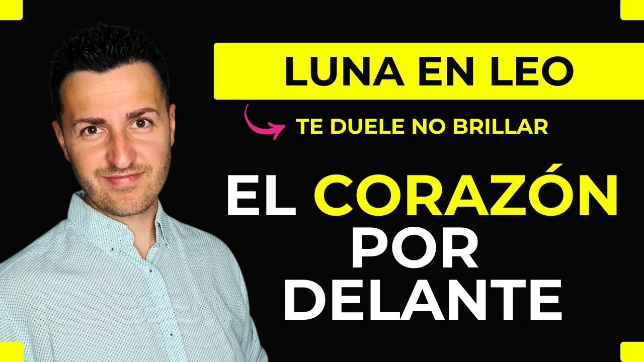 🔥 Luna en Leo: por qué necesitas ser visto para sentirte querido