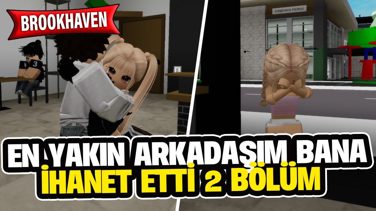 EN YAKIN ARKADAŞIM BANA İHANET ETTİ! ( BÖLÜM 2 )roblox brookhaven 🏡rp / Roblox dizisi
