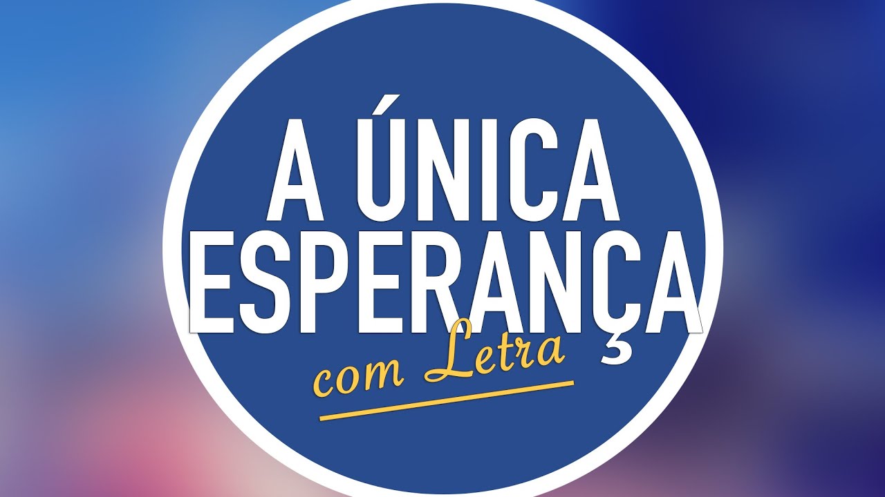 A ÚNICA ESPERANÇA - CD Jovem (HD)