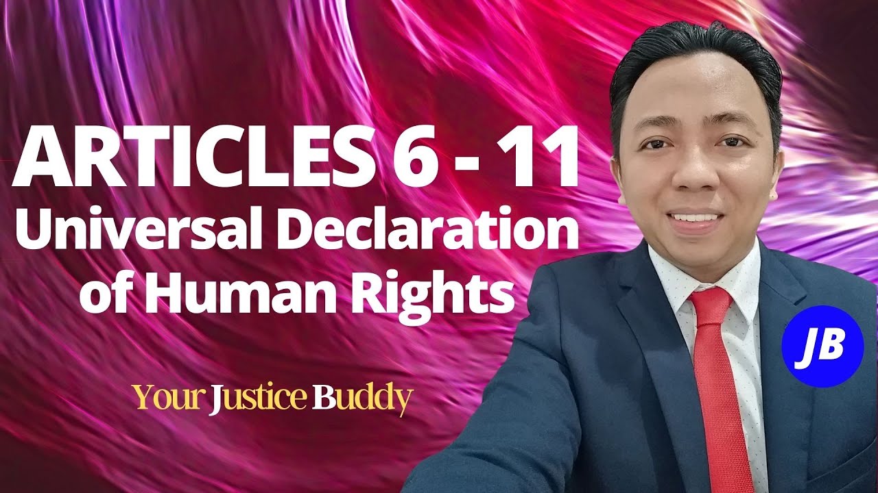 Articles 6 to 11: Universal Declaration of Human Rights (Bar, & Criminology Board Exams Reviewer)