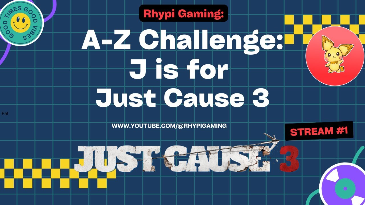 Rhypi's A-Z Challenge: J is for Just Cause 3 Stream 1!
